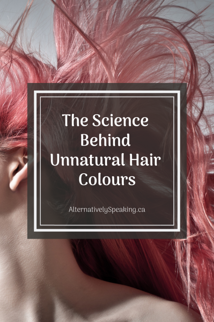 The Science Behind Unnatural Hair Colours – Alternatively Speaking