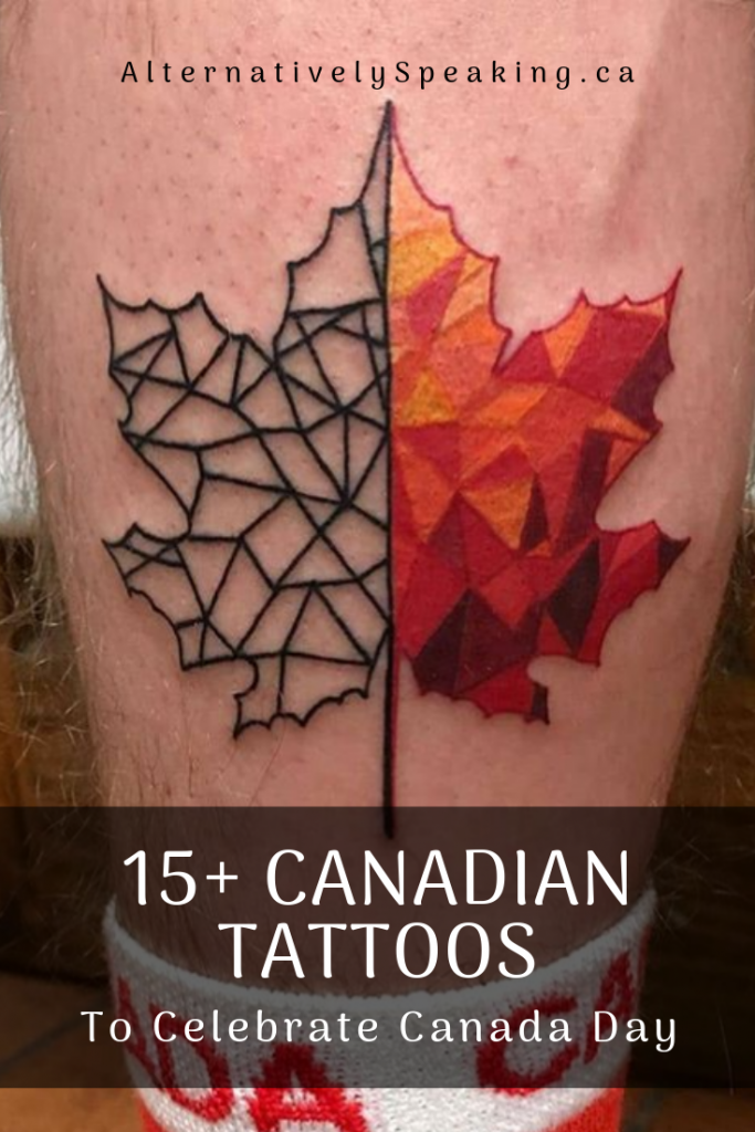 Maple leaf tattoo, half done in a black geometric design with the other half in a colourful geometric pattern and the title 15+ Canadian Tattoos to Celebrate Canada Day