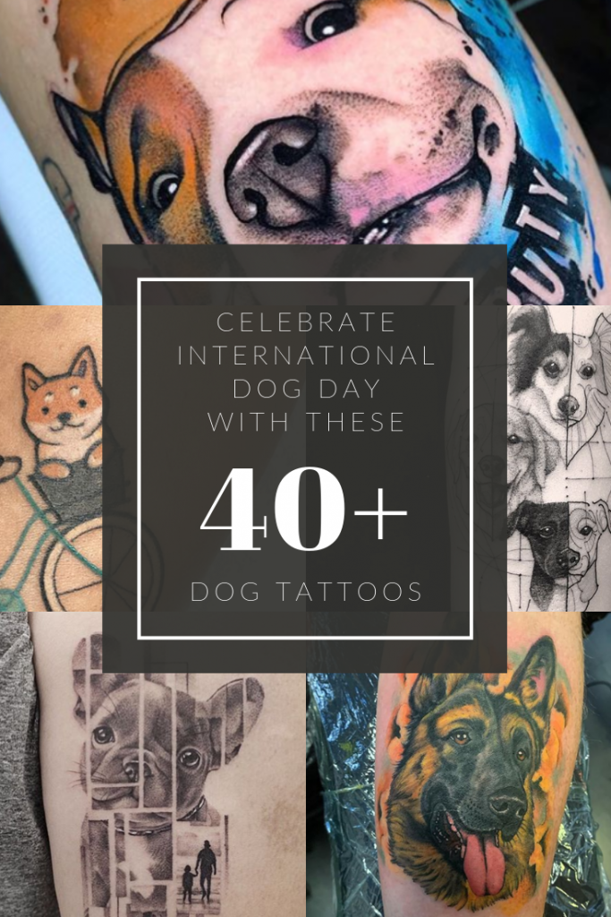 collage of black and white and colour dog tattoos with the title celebrate international dog day with these 40+ dog tattoos